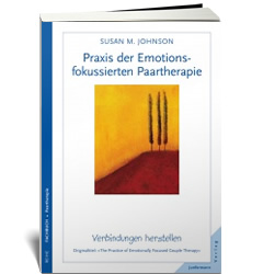 Praxis der Emotionsfokussierten Paartherapie